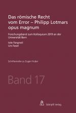 Cover-Bild Das römische Recht vom Error - Philipp Lotmars opus magnum