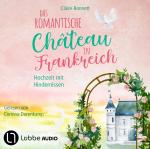 Cover-Bild Das romantische Château in Frankreich – Hochzeit mit Hindernissen