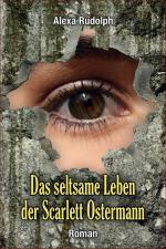 Cover-Bild Das seltsame Leben der Scarlett Ostermann