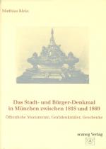 Cover-Bild Das Stadt- und Bürger-Denkmal in München zwischen 1818 und 1869