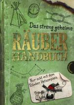 Cover-Bild Das streng geheime Räuberhandbuch