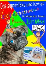 Cover-Bild Das superdicke und lustige Koboldgeschichtenbuch für Kinder - präsentiert von Lilly Mops