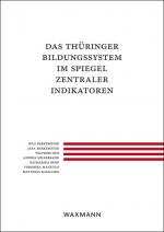 Cover-Bild Das Thüringer Bildungssystem im Spiegel zentraler Indikatoren