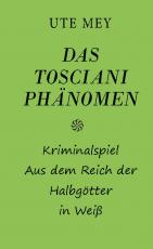 Cover-Bild Das Tosciani Phänomen