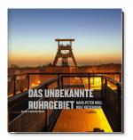 Cover-Bild Das unbekannte Ruhrgebiet