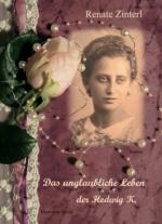 Cover-Bild Das unglaubliche Leben der Hedwig K.