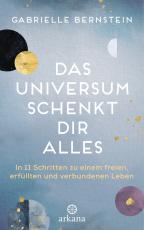 Cover-Bild Das Universum schenkt dir alles