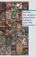 Cover-Bild Das utopisch-phantastische Leihbuch nach 1945