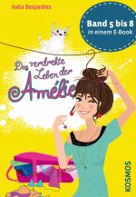 Cover-Bild Das verdrehte Leben der Amélie, Die Bände 5 bis 8 in einem E-Book