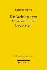 Cover-Bild Das Verhältnis von Völkerrecht und Landesrecht