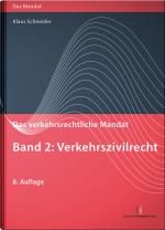Cover-Bild Das verkehrsrechtliche Mandat / Das verkehrsrechtliche Mandat, Band 2: Verkehrszivilrecht