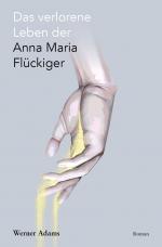 Cover-Bild Das verlorene Leben der Anna Maria Flückiger