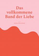Cover-Bild Das vollkommene Band der Liebe