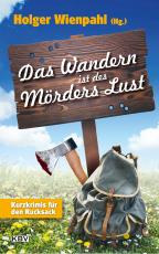 Cover-Bild Das Wandern ist des Mörders Lust