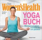 Cover-Bild Das Women's Health Yoga-Buch. Poweryoga, entspannende Asanas, Rückenübungen, Atmung, Meditation u.v.m.