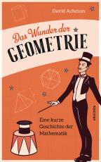 Cover-Bild Das Wunder der Geometrie. Eine kurze Geschichte der Mathematik