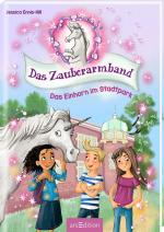 Cover-Bild Das Zauberarmband - Das Einhorn im Stadtpark