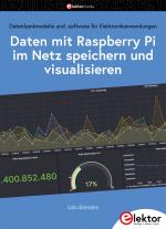 Cover-Bild Daten mit dem Raspberry Pi im Netz speichern und visualisieren