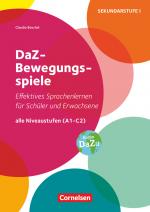 Cover-Bild DaZ-Bewegungsspiele - Effektives Sprachenlernen für Schüler/-innen und Erwachsene - Alle Niveaustufen (A1 - C2)