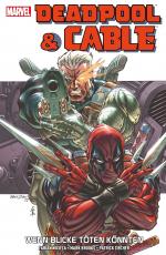 Cover-Bild Deadpool & Cable: Wenn Blicke töten könnten