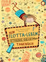Cover-Bild Dein Lotta-Leben. Streng geheimes Tagebuch