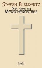Cover-Bild Dein Name sei Menschenfischer