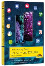 Cover-Bild Dein Samsung Galaxy S21, S21+ und S21 Ultra