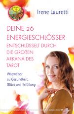 Cover-Bild Deine 26 Energieschlösser entschlüsselt durch die großen Arkana des Tarot