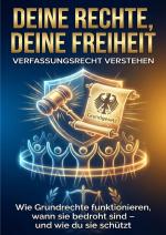 Cover-Bild Deine Rechte, deine Freiheit: Verfassungsrecht verstehen