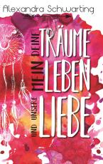 Cover-Bild Deine Träume, mein Leben und unsere Liebe
