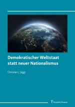 Cover-Bild Demokratischer Weltstaat statt neuer Nationalismus