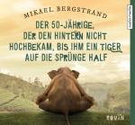 Cover-Bild Der 50-Jährige, der den Hintern nicht hochbekam, bis ihm ein Tiger auf die Sprünge half