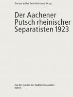 Cover-Bild Der Aachener Putsch rheinischer Separatisten 1923