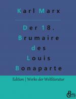 Cover-Bild Der achtzehnte Brumaire des Louis Bonaparte