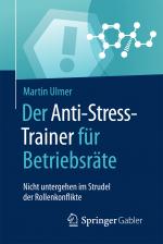 Cover-Bild Der Anti-Stress-Trainer für Betriebsräte