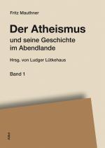 Cover-Bild Der Atheismus und seine Geschichte im Abendlande