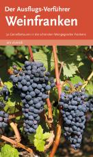 Cover-Bild Der Ausflugs-Verführer Weinfranken