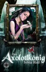 Cover-Bild Der Axolotlkönig
