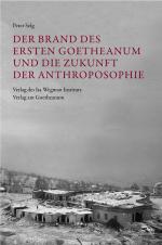 Cover-Bild Der Brand des Ersten Goetheanum und die Zukunft der Anthroposophie
