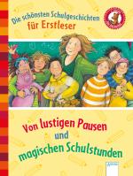 Cover-Bild Der Bücherbär. Erstlesebücher für das Lesealter 1. Klasse / Die schönsten Schulgeschichten für Erstleser