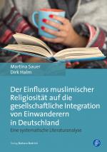 Cover-Bild Der Einfluss muslimischer Religiosität auf die gesellschaftliche Integration von Einwanderern in Deutschland