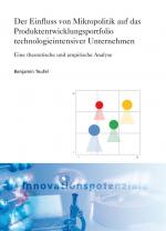 Cover-Bild Der Einfluss von Mikropolitik auf das Produktentwicklungsportfolio technologieintensiver Unternehmen.
