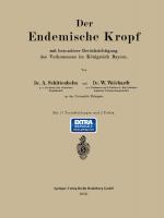 Cover-Bild Der Endemische Kropf mit besonderer Berücksichtigung des Vorkommens im Königreich Bayern