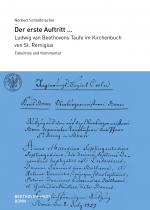Cover-Bild Der erste Auftritt ... Ludwig van Beethovens Taufe im Kirchenbuch von St. Remigius