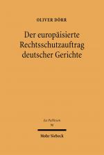 Cover-Bild Der europäisierte Rechtsschutzauftrag deutscher Gerichte