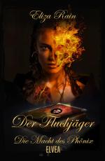 Cover-Bild Der Fluchjäger: Die Macht des Phönix