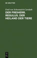 Cover-Bild Der Freiherr. Regulus. Der Heiland der Tiere