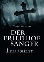 Cover-Bild Der Friedhofsänger 1: Der Polizist