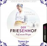 Cover-Bild Der Friesenhof - Auf neuen Wegen
