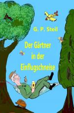Cover-Bild Der Gärtner in der Einflugschneise